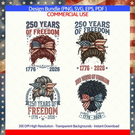 4 Diverse Styles of USA 250th Anniversary T-shirt Design Messy Bun SVG for 1776-2026 Celebration