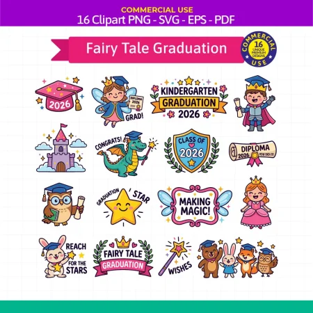 A set of 16 cute fairy tale preschool graduation clipart designs for Class of 2026. Featuring vector illustrations of a cartoon dragon with a wand, a knight prince, a fairy princess, a magical castle, and animals in graduation caps.